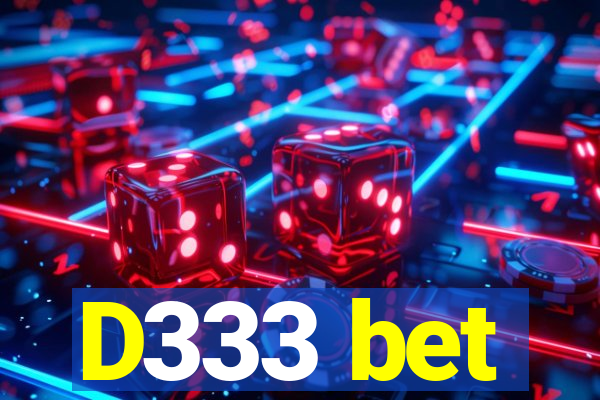 D333 bet